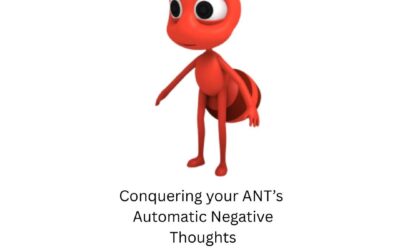 Conquer Your ANTs (Automatic Negative Thoughts) to Stay Focused