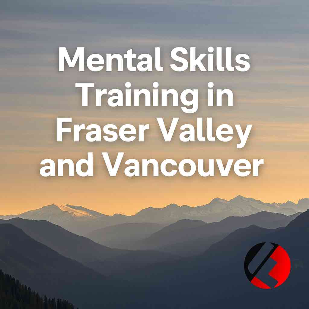 mental skills training in Fraser Valley and Vancouver, Fortitude 365