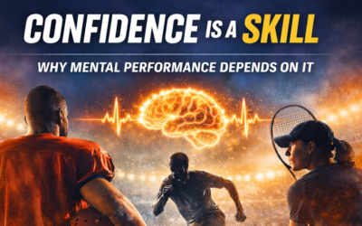 Confidence Is a Skill: Why Mental Performance Depends on It