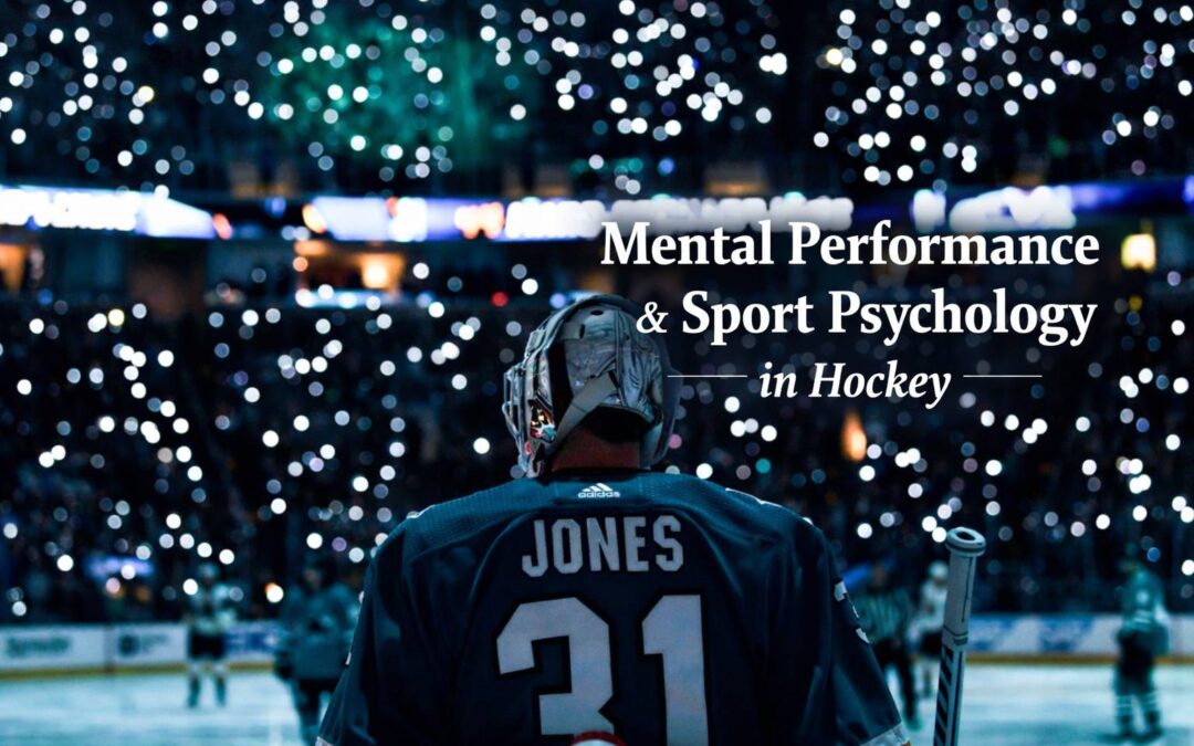 Mental Performance & Sport Psychology in Hockey