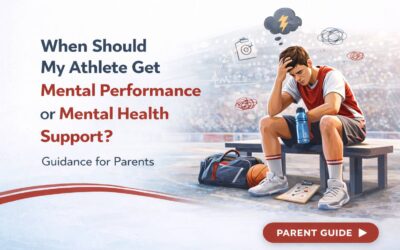 When Should My Athlete Get Mental Performance or Mental Health Support?